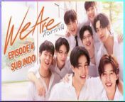 We Are The Series Full Ep.4 Sub Indo&#60;br/&#62;#WeAre #WeAreTheSeries #BLSeries #GMMTV #BoysLove #Bromance #WeAreEp1 #WeAreEp2 #WeAreEp3#WeAreEp4 #WeAreEp5 #WeAreEp6 #WeAreEp7 #WeAreEp8 #WeAreEp9