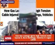 How Gas Leakage Ignite High Tension Cable Injured 9, Burnt Buildings, Vehicles In Lagos - LSFRS ~ OsazuwaAkonedo #Ajegunle #Apapa #explosion… #FireOutbreak #Gas #Lagos #LSFRS Lagos State Fire And Rescue Service Has Explained The Possible Cause Of Fire Outbreak That Injured About Nine Persons Including A Pregnant Woman And Destroyed Buildings Housing Residents And Shops In Lagos State On Tuesday. https://osazuwaakonedo.news/how-gas-leakage-ignite-high-tension-cable-injured-9-burnt-buildings-vehicles-in-lagos-lsfrs/01/05/2024/ #Issues Published: May 1st, 2024 Reshared: May 1, 2024 6:43 pm