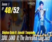 #yunzhi#yzdw&#60;br/&#62;&#60;br/&#62;donghua,donghua sub indo,multisub,chinese animation,yzdw,donghua eng sub,multi sub,sub indo,The Unrivaled Tang Sect,soul land 2 season 1 episode 48,douluo dalu 2 episode 48&#60;br/&#62;