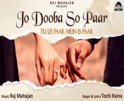 Jo Dooba So Paar &#124; Romantic Song &#124; Romantic Love Song 2022 &#124; Best Hindi Song &#124; Tochi Raina&#60;br/&#62;&#60;br/&#62;Moxx Music presents Romantic Love Song 2022 &#92;