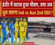 भारत बनाम ऑस्ट्रेलिया ( India vs Australia ) के बीच 3 मैचों की वनडे सीरीज का दूसरा मुकाबला 24 सितंबर इंदौर के मैदान में खेला जाएगा. इस सीरीज में केएल राहुल ( KL Rahul ) की कप्तानी में टीम इंडिया( Team India )ऑस्ट्रेलिया को पहले वनडे में 5 विकेट से ढेर करते हुए सीरीज में 1-0 से बढ़त हासिल की. चलिए जानते हैं की अब दूसरे वनडे मुकाबले में कैसा रहेगा इंदौर में मौसम का हाल? &#60;br/&#62; &#60;br/&#62;ind vs aus 1st odi highlights, asia cup 2023 final highlights, india vs australia 2nd odi weather update, india vs australia today match highlights hindi, india vs australia highlights, india vs australia 1st odi 2023, india vs australia 2nd odi dream team, india vs australia 2nd odi dream11 prediction, india vs australia 2nd odi dream11 captain, how to play dream11, india vs australia odi series, oneindia hindi,वनइंडिया हिंदी, Oneindia Sports&#60;br/&#62; &#60;br/&#62;#IndiavsAustralia #TeamIndia #WeatherUpdate #KLRahul #IndvsAus #ViratKohli #Australia #WeatherUpdate&#60;br/&#62;~PR.93~HT.99~CA.146~ED.110~