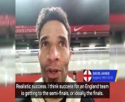 David James feels as though realistic success for England at the Euros would be getting to the semi-finals.
