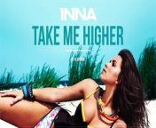 INNA - Take Me Higher (Audio)