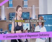 11 Unmissable Signs of Magnesium Deficiency from unmissable