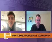 Leeds United: What to expect from Leeds vs. Southampton