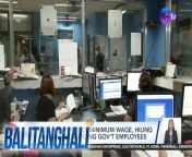 Hiling ng ilang government employees!&#60;br/&#62;&#60;br/&#62;&#60;br/&#62;Balitanghali is the daily noontime newscast of GTV anchored by Raffy Tima and Connie Sison. It airs Mondays to Fridays at 10:30 AM (PHL Time). For more videos from Balitanghali, visit http://www.gmanews.tv/balitanghali.&#60;br/&#62;&#60;br/&#62;&#60;br/&#62;#GMAIntegratedNews #KapusoStream&#60;br/&#62;&#60;br/&#62;Breaking news and stories from the Philippines and abroad:&#60;br/&#62;GMA Integrated News Portal: http://www.gmanews.tv&#60;br/&#62;Facebook: http://www.facebook.com/gmanews&#60;br/&#62;TikTok: https://www.tiktok.com/@gmanews&#60;br/&#62;Twitter: http://www.twitter.com/gmanews&#60;br/&#62;Instagram: http://www.instagram.com/gmanews&#60;br/&#62;&#60;br/&#62;GMA Network Kapuso programs on GMA Pinoy TV: https://gmapinoytv.com/subscribe