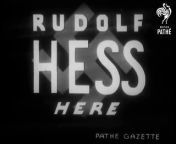 Rudolf Hess Here (1941) from everything is here we are here to make you happy